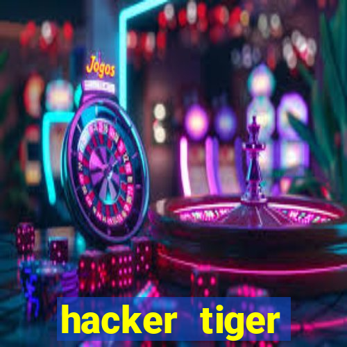 hacker tiger fortune gratis